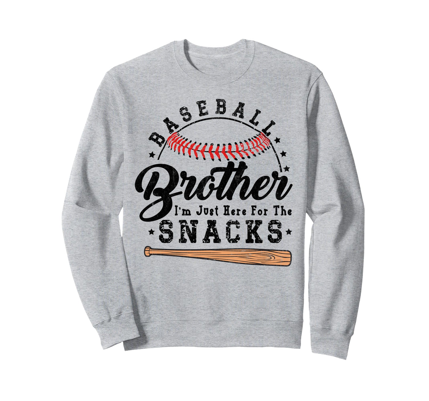 Baseball Brother Im Just Here Sweatshirt - Fun Novelty Design for Adults - T-Shirt, Sweatshirt, Hoodie