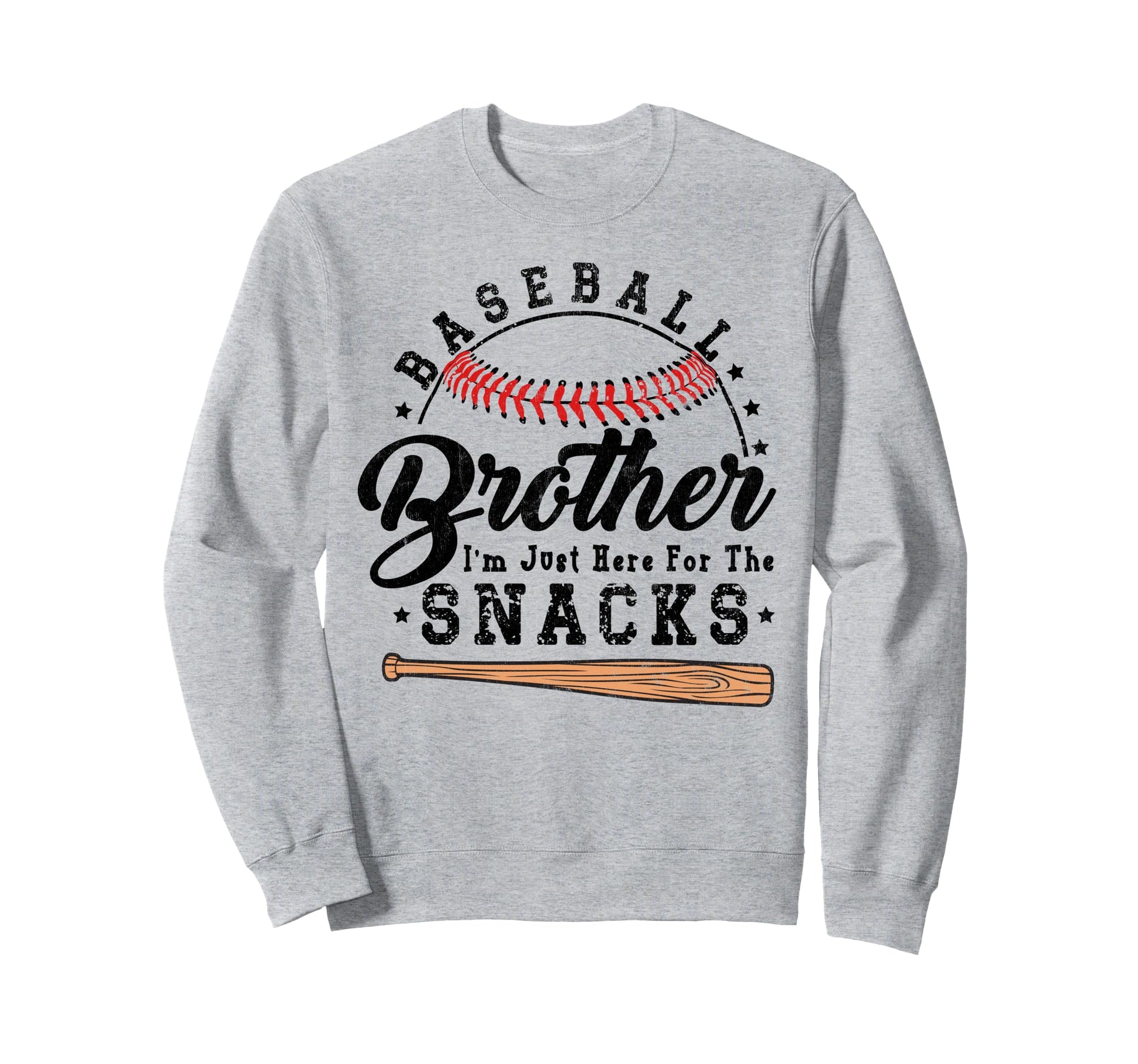 Baseball Brother Im Just Here Sweatshirt - Fun Novelty Design for Adults - T-Shirt, Sweatshirt, Hoodie