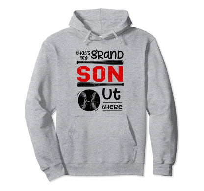 Thats My Grandson Out There Baseball Hoodie - Custom Art Print Unisex - T-Shirt, Sweatshirt, Hoodie