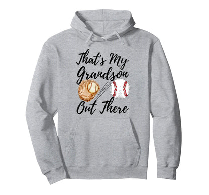 Thats My Grandson Out There Baseball Hoodie - Aesthetic Graphic for Adults - T-Shirt, Sweatshirt, Hoodie