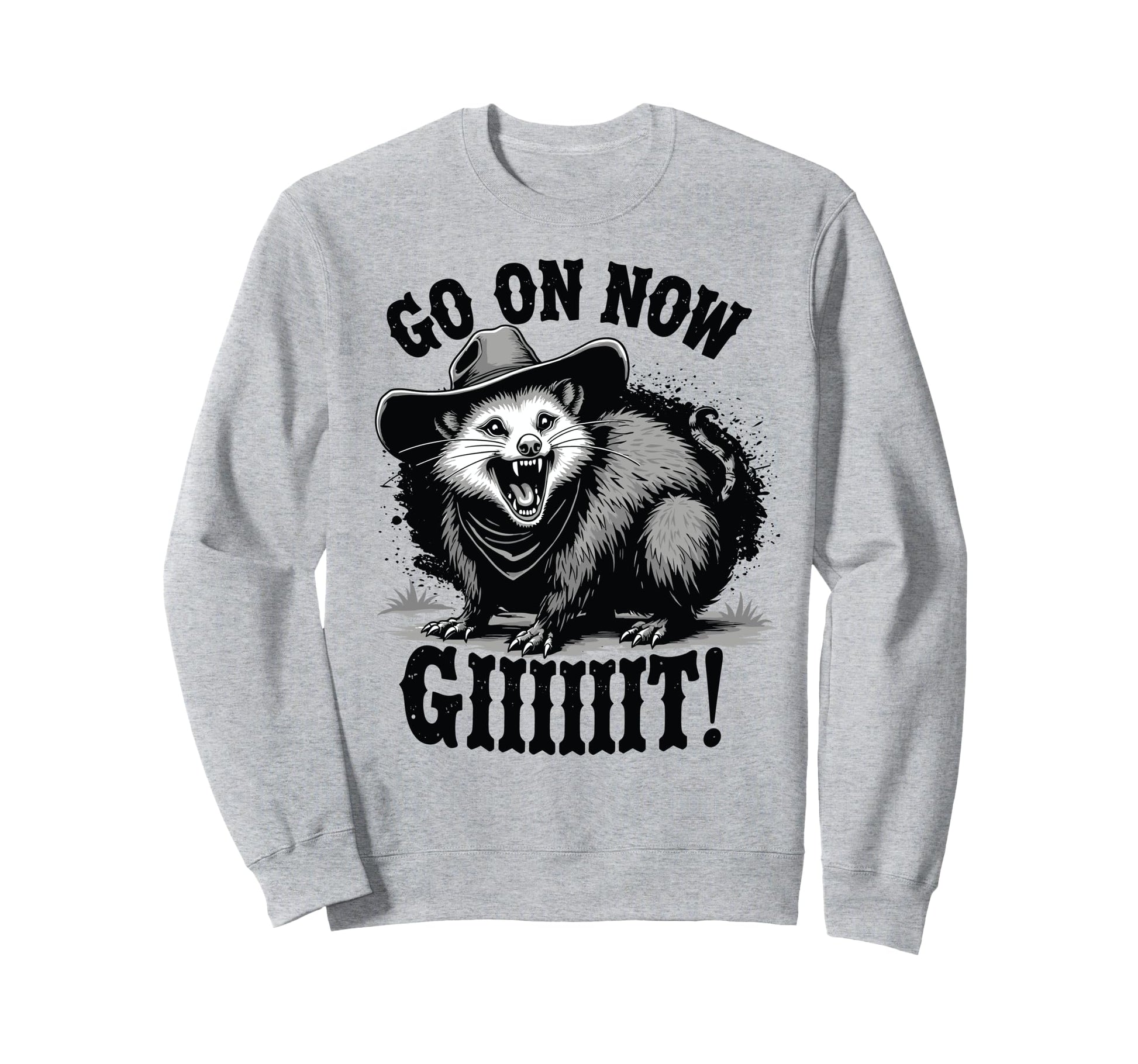 Cowboy Opossum Go Now Git Sweatshirt - Streetwear Style Unisex - T-Shirt, Sweatshirt, Hoodie