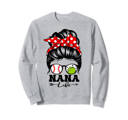 Nana Life Messy Bun Hair Funny Sweatshirt - Streetwear Style for Adults - T-Shirt, Sweatshirt, Hoodie