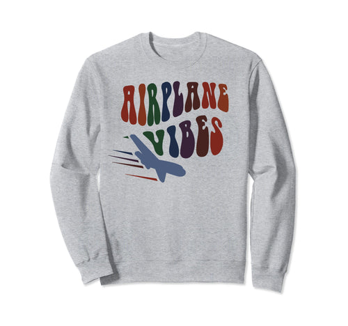 Airplane Vibes Jet Plane Pilot Sweatshirt - Unique Graphic for Adults - T-Shirt, Sweatshirt, Hoodie