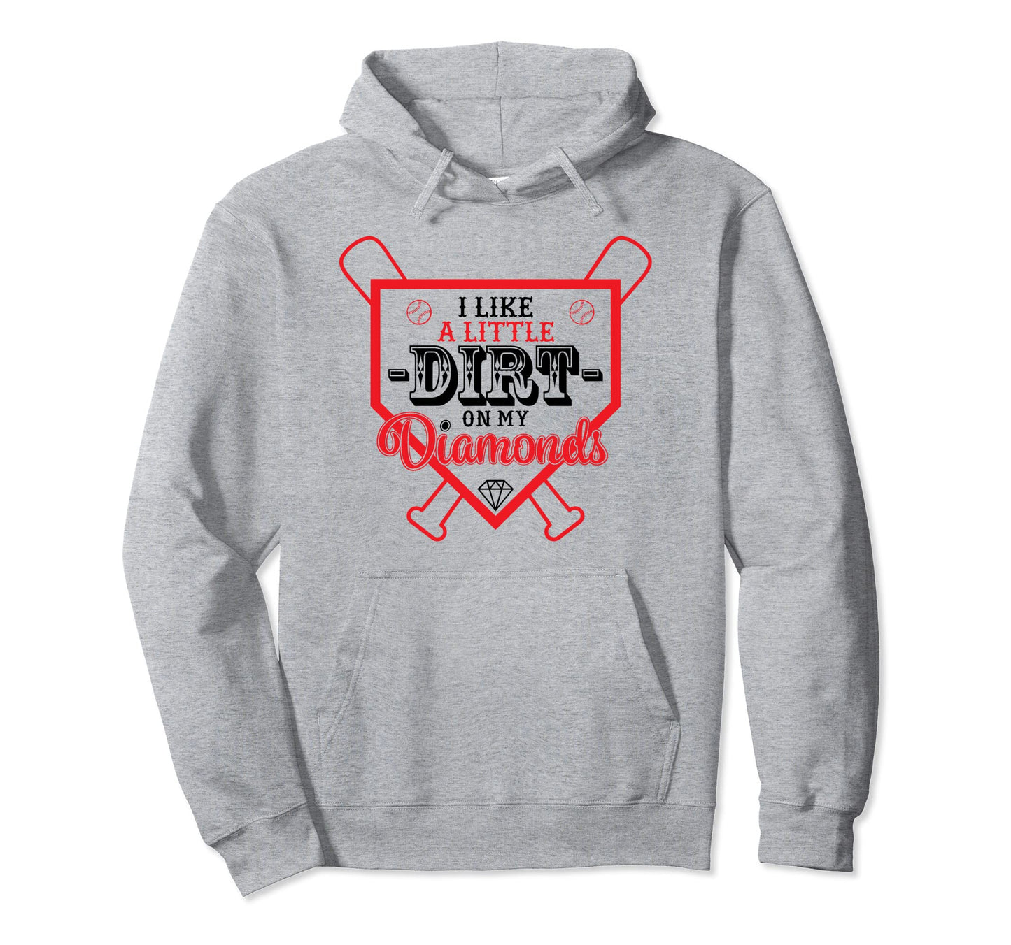 I Like Little Dirt My Diamonds Funny Hoodie - Trendy Graphic for Adults - T-Shirt, Sweatshirt, Hoodie
