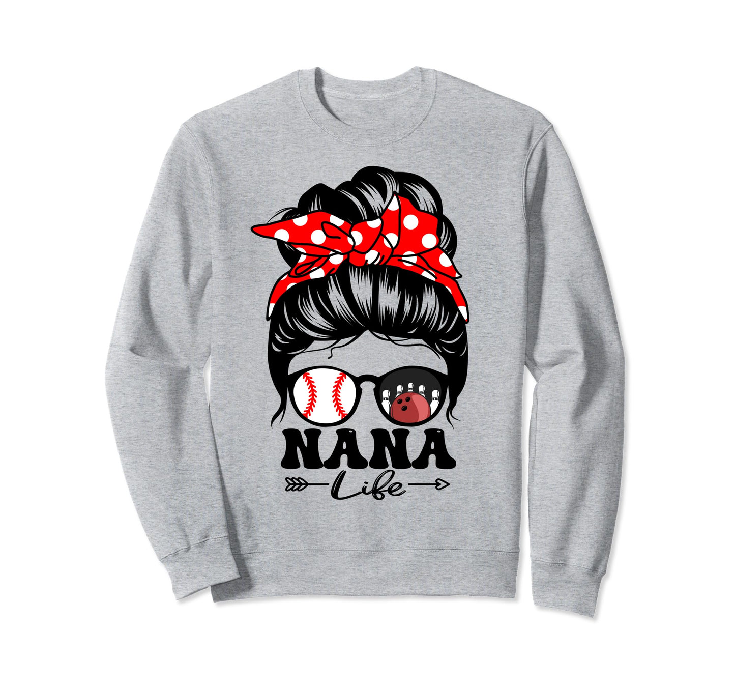 Nana Life Messy Bun Hair Funny Sweatshirt - Minimalist Print for Adults - T-Shirt, Sweatshirt, Hoodie