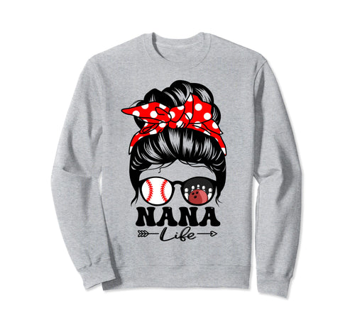 Nana Life Messy Bun Hair Funny Sweatshirt - Minimalist Print for Adults - T-Shirt, Sweatshirt, Hoodie