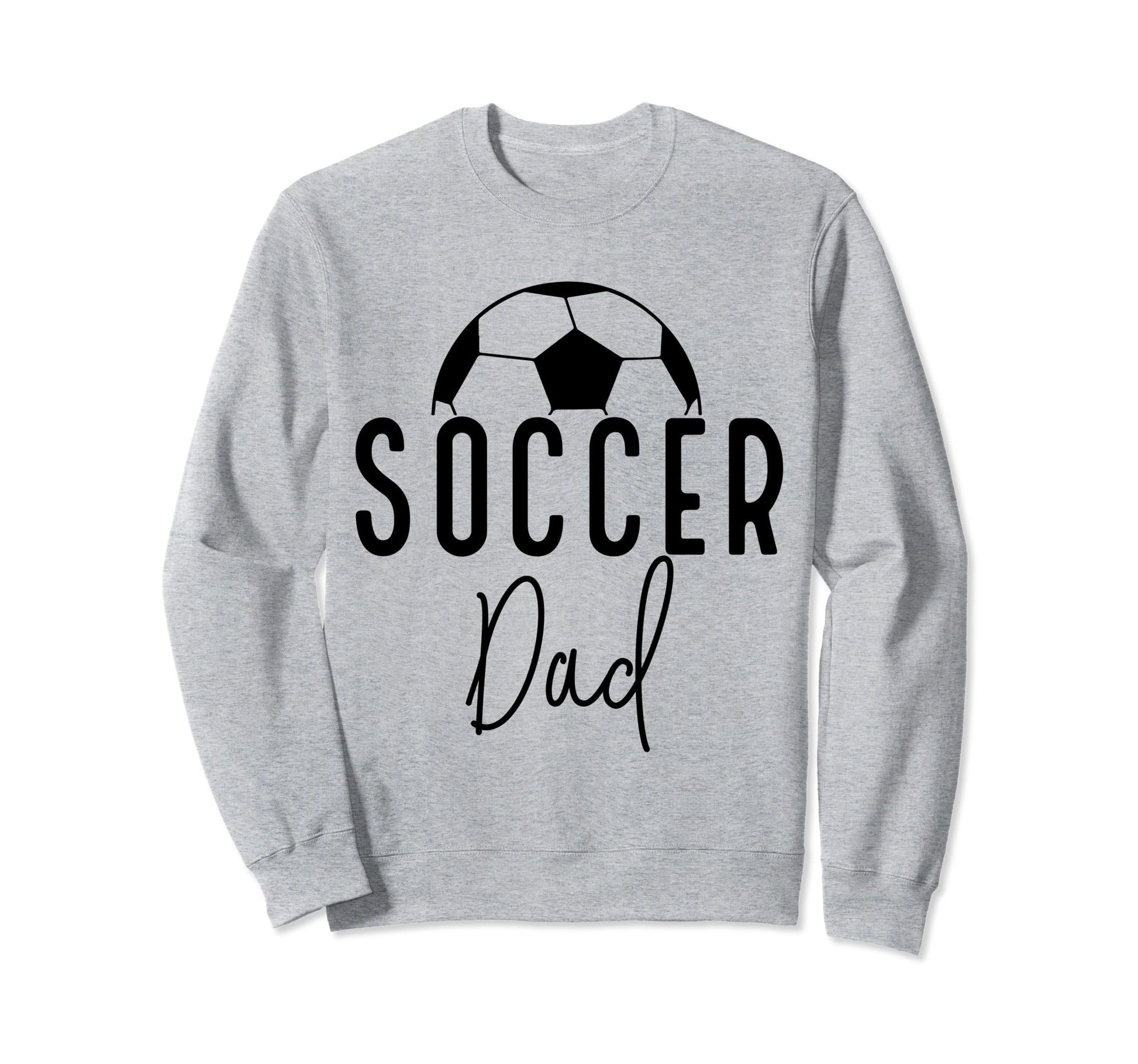 Soccer Dad Daddy Player Coach Fan Sweatshirt - Aesthetic Graphic Men Women - T-Shirt, Sweatshirt, Hoodie