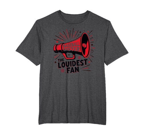 Baseball Sister Loudest Fan Megaphone T-Shirt - Unique Graphic for Adults - T-Shirt, Sweatshirt, Hoodie