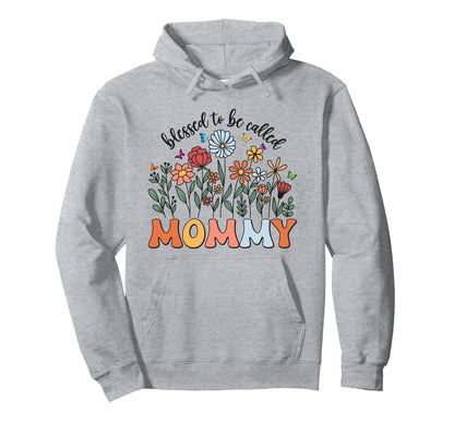 Blessed To Be Called Mommy Wildflower Hoodie - Trendy Graphic Unisex - T-Shirt, Sweatshirt, Hoodie