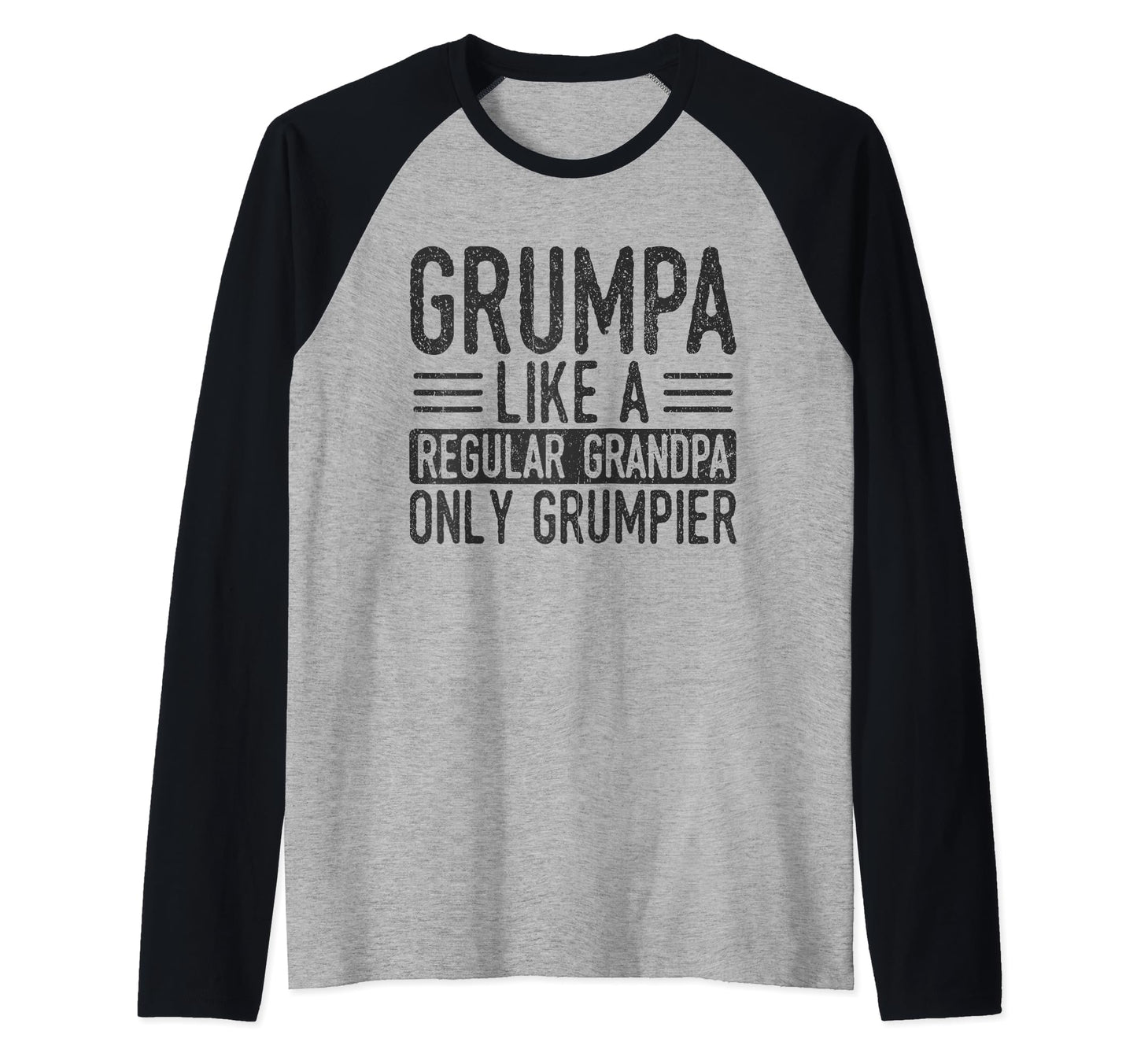 Grumpa Like Regular Grandpa Only T-Shirt - Casual Everyday Wear Men Women - T-Shirt, Sweatshirt, Hoodie