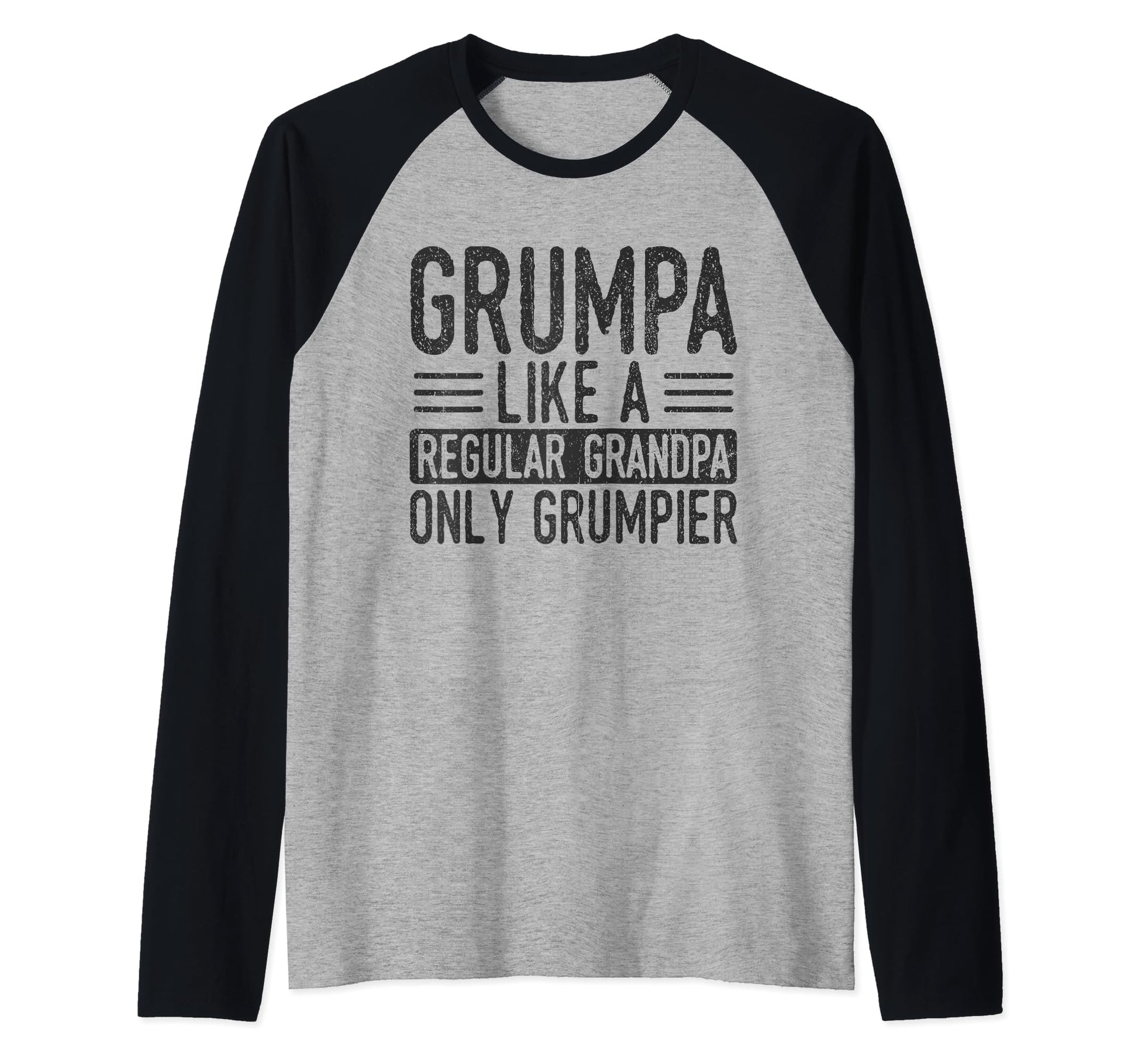 Grumpa Like Regular Grandpa Only T-Shirt - Casual Everyday Wear Men Women - T-Shirt, Sweatshirt, Hoodie