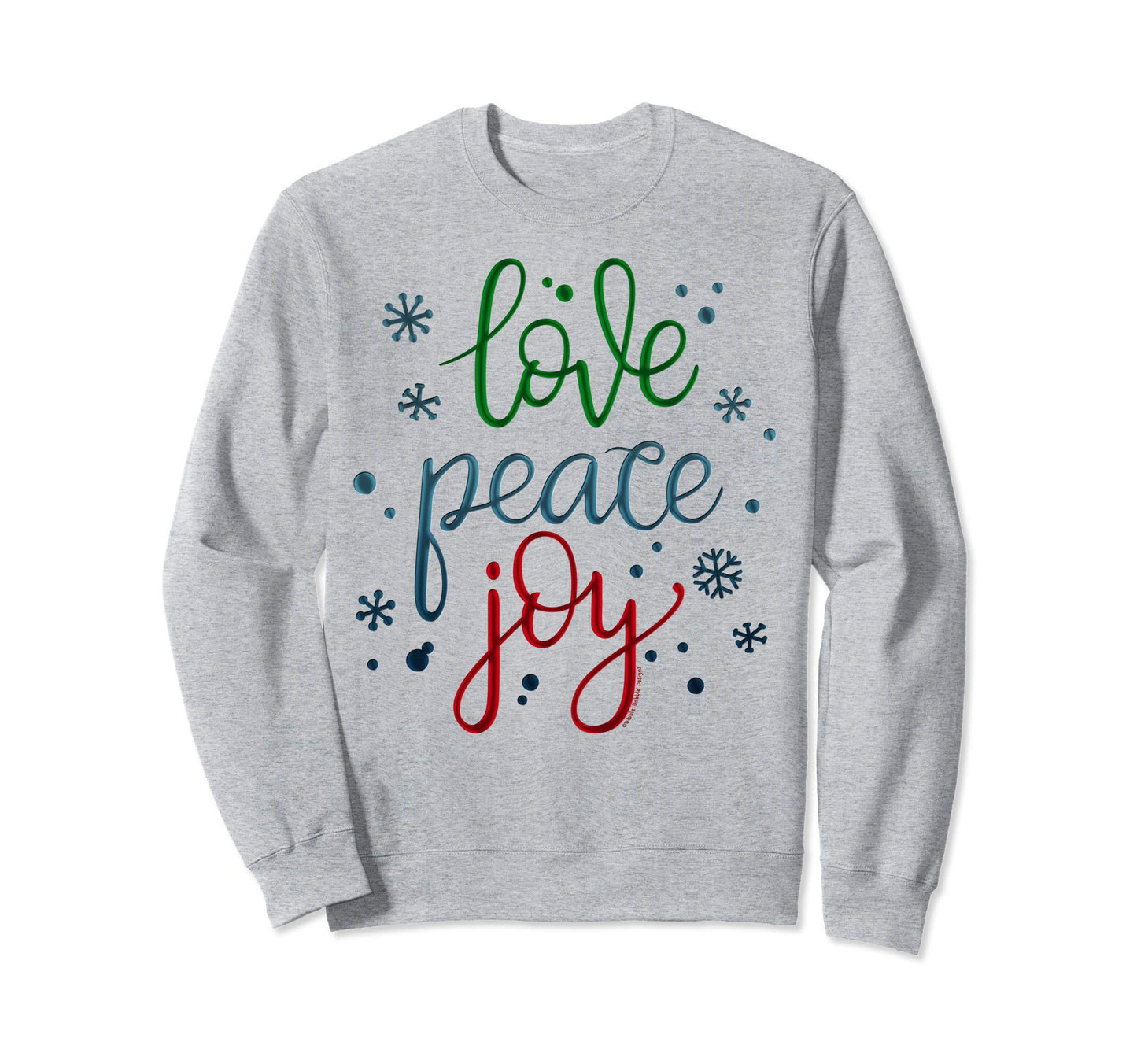 Holiday Colors Love Peace Joy Sweatshirt - Aesthetic Graphic Men Women - T-Shirt, Sweatshirt, Hoodie