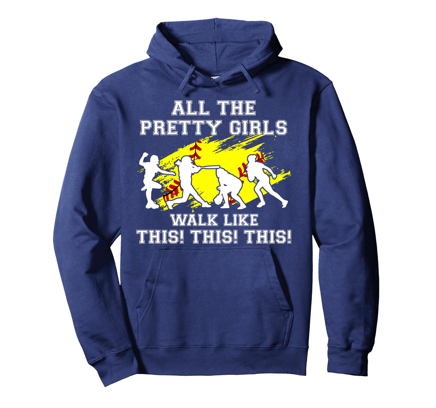 Softball Pretty Walk Like This Funny Hoodie - Trendy Graphic for Adults - T-Shirt, Sweatshirt, Hoodie