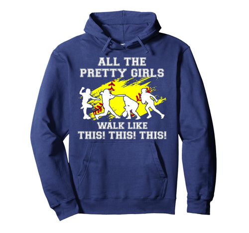 Softball Pretty Walk Like This Funny Hoodie - Trendy Graphic for Adults - T-Shirt, Sweatshirt, Hoodie