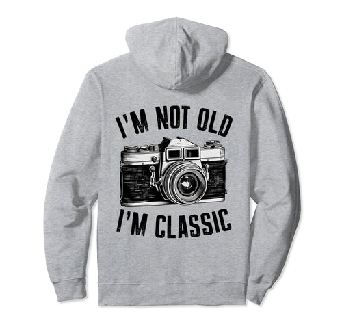 Camera Im Not Old Im Nostalgia Hoodie - Unique Graphic for Adults - T-Shirt, Sweatshirt, Hoodie