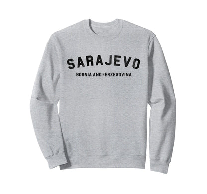 Varsity Sarajevo Bosnia And Sweatshirt - Streetwear Style Men Women - T-Shirt, Sweatshirt, Hoodie