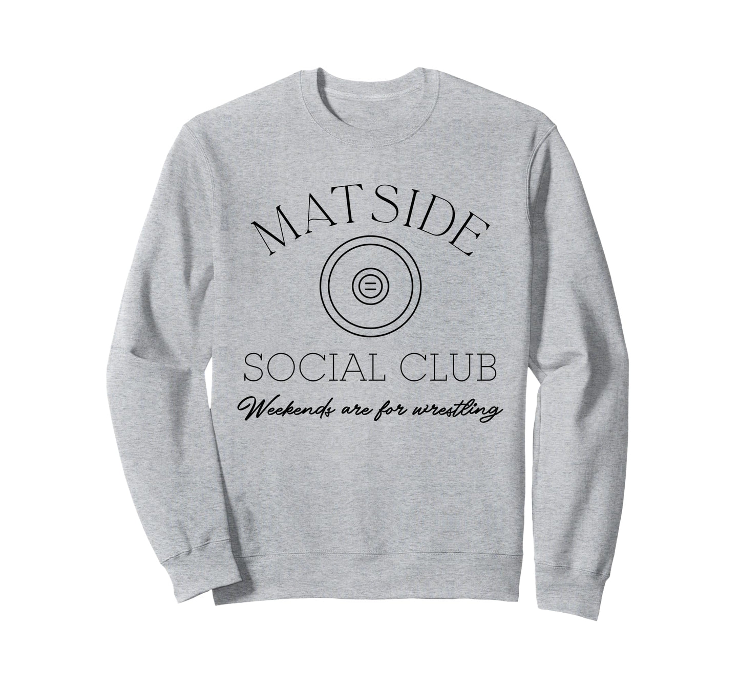 Wrestling Matside Social Club Weekends Sweatshirt - Graphic Print Unisex - T-Shirt, Sweatshirt, Hoodie
