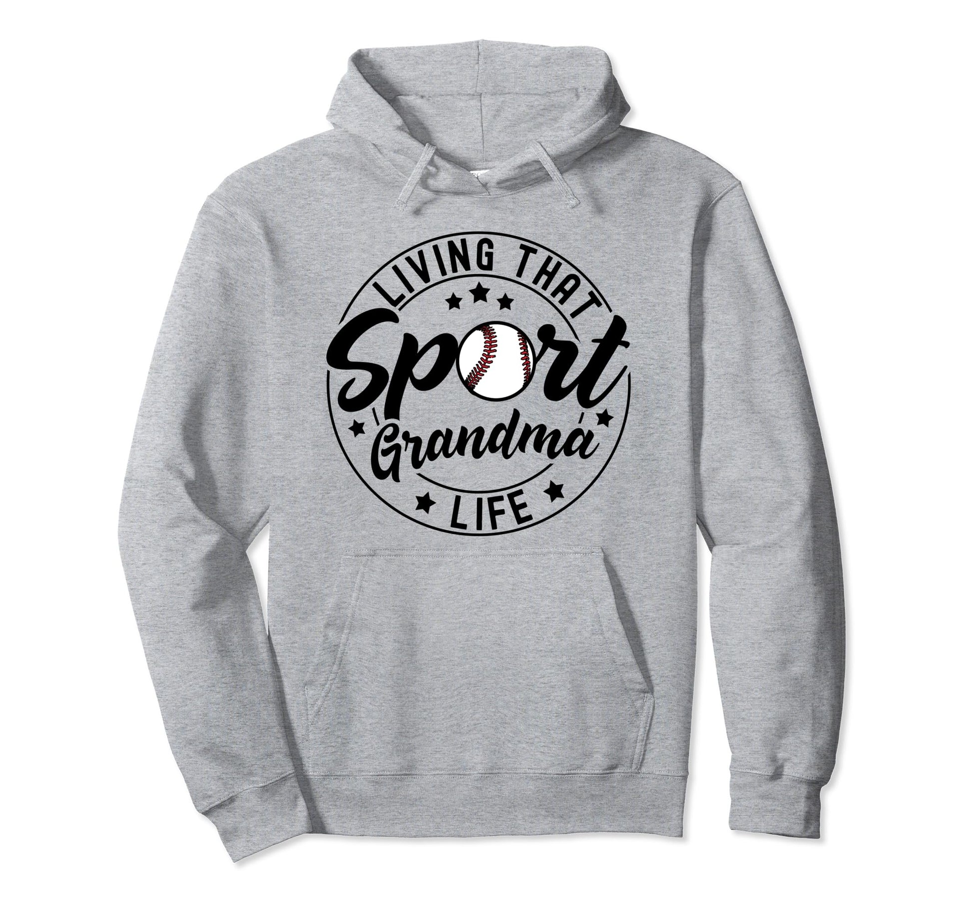 Living That Sport Grandma Life Hoodie - Casual Everyday Wear Unisex - T-Shirt, Sweatshirt, Hoodie