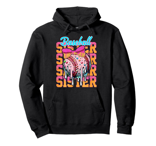 Baseball Sister Drip Ice Cream Hoodie - Minimalist Print Men Women - T-Shirt, Sweatshirt, Hoodie