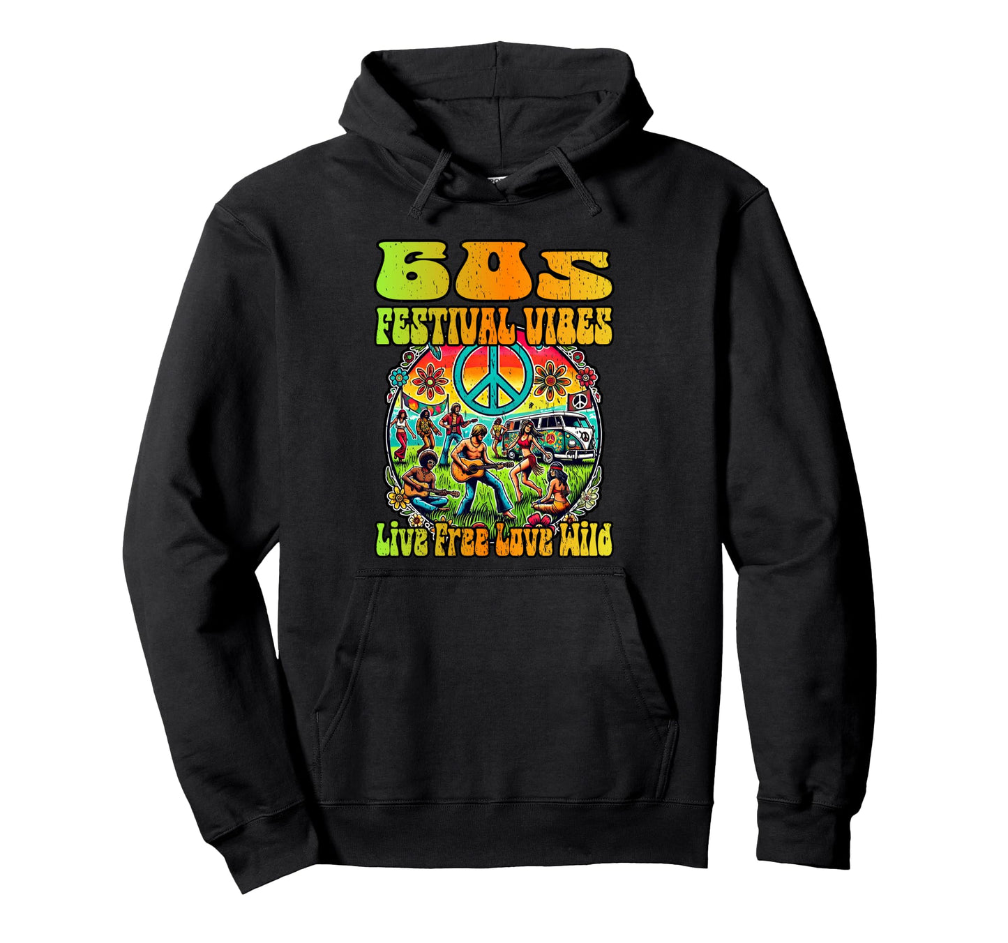 60S Festival Vibes Live Free Love Wild Hoodie - Trendy Graphic for Adults - T-Shirt, Sweatshirt, Hoodie