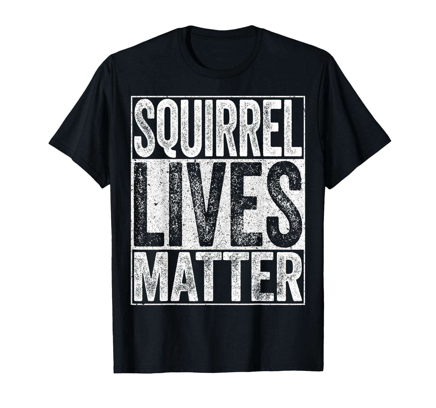 Squirrel Lives Matter Animal Lover T-Shirt - Unique Graphic Unisex - T-Shirt, Sweatshirt, Hoodie
