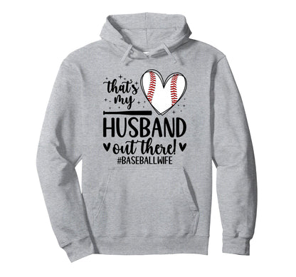 Thats My Husband Baseball Wife Baseball Hoodie - Novelty Apparel Men Women - T-Shirt, Sweatshirt, Hoodie