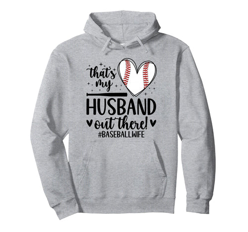 Thats My Husband Baseball Wife Baseball Hoodie - Novelty Apparel Men Women - T-Shirt, Sweatshirt, Hoodie