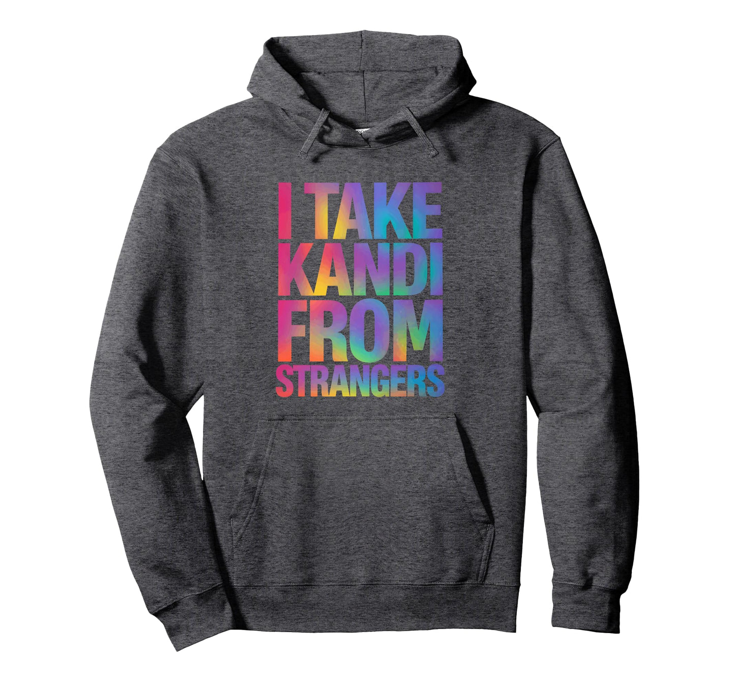 Colorful Rave Techno Dj I Take Kandi Hoodie - Graphic Print for Adults - T-Shirt, Sweatshirt, Hoodie