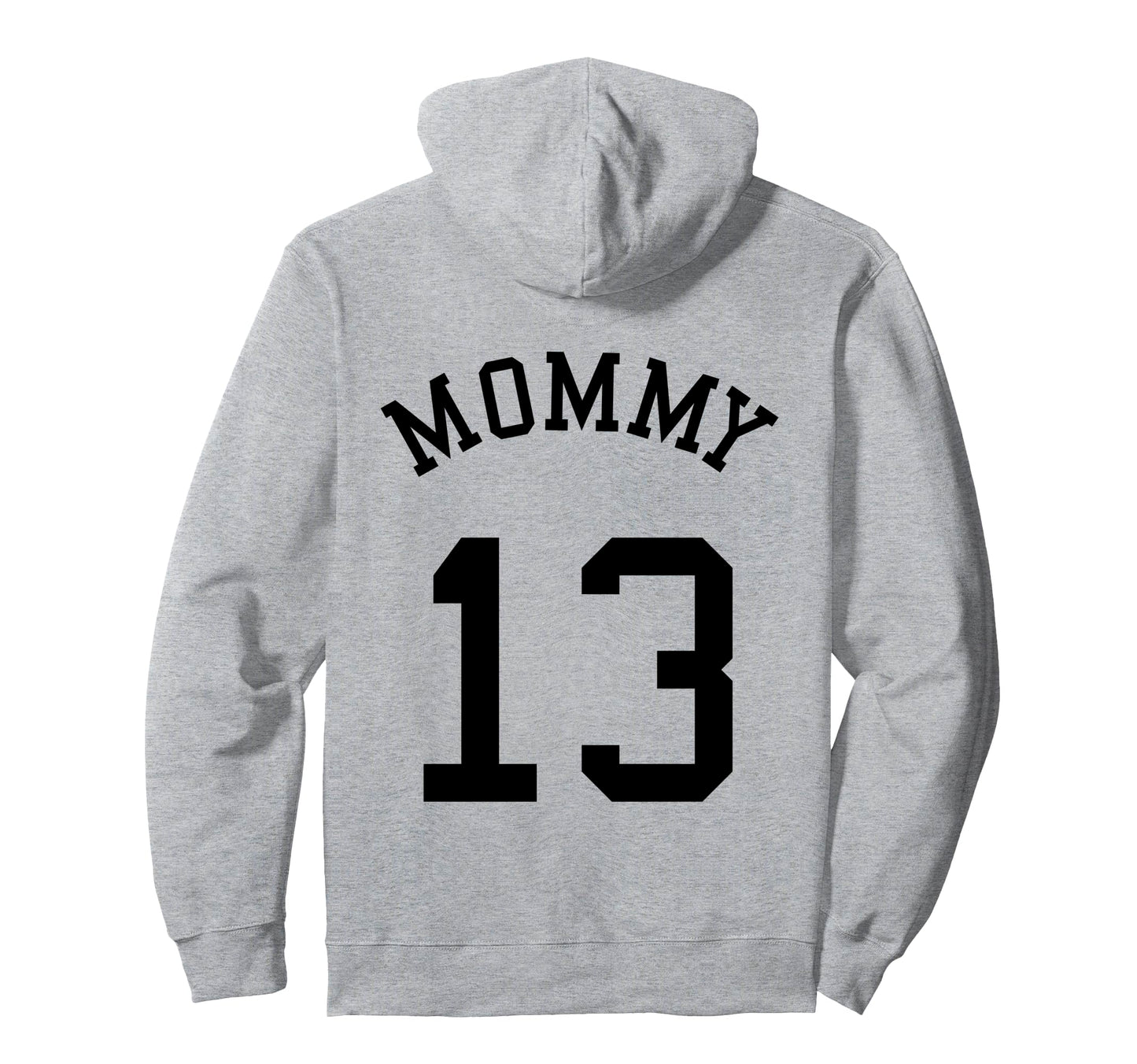 Mommy Back No 13 Football Mother Hoodie - Unique Graphic Men Women - T-Shirt, Sweatshirt, Hoodie
