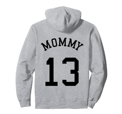 Mommy Back No 13 Football Mother Hoodie - Unique Graphic Men Women - T-Shirt, Sweatshirt, Hoodie