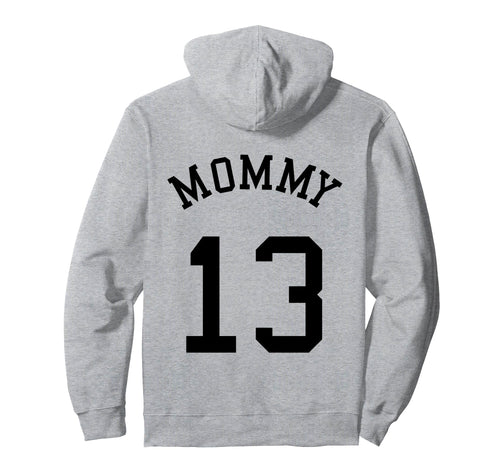 Mommy Back No 13 Football Mother Hoodie - Unique Graphic Men Women - T-Shirt, Sweatshirt, Hoodie