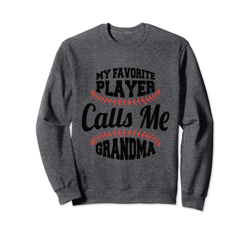 My Favorite Baseball Player Calls Me Sweatshirt - Unique Graphic Men Women - T-Shirt, Sweatshirt, Hoodie