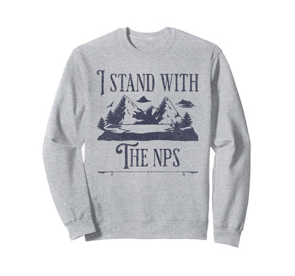I Stand Nps National Park Sweatshirt - Casual Everyday Wear for Adults - T-Shirt, Sweatshirt, Hoodie