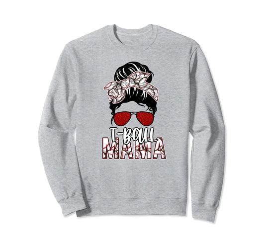 Tball Mama Messy Bun Tball Mom Sweatshirt - Novelty Apparel for Adults - T-Shirt, Sweatshirt, Hoodie