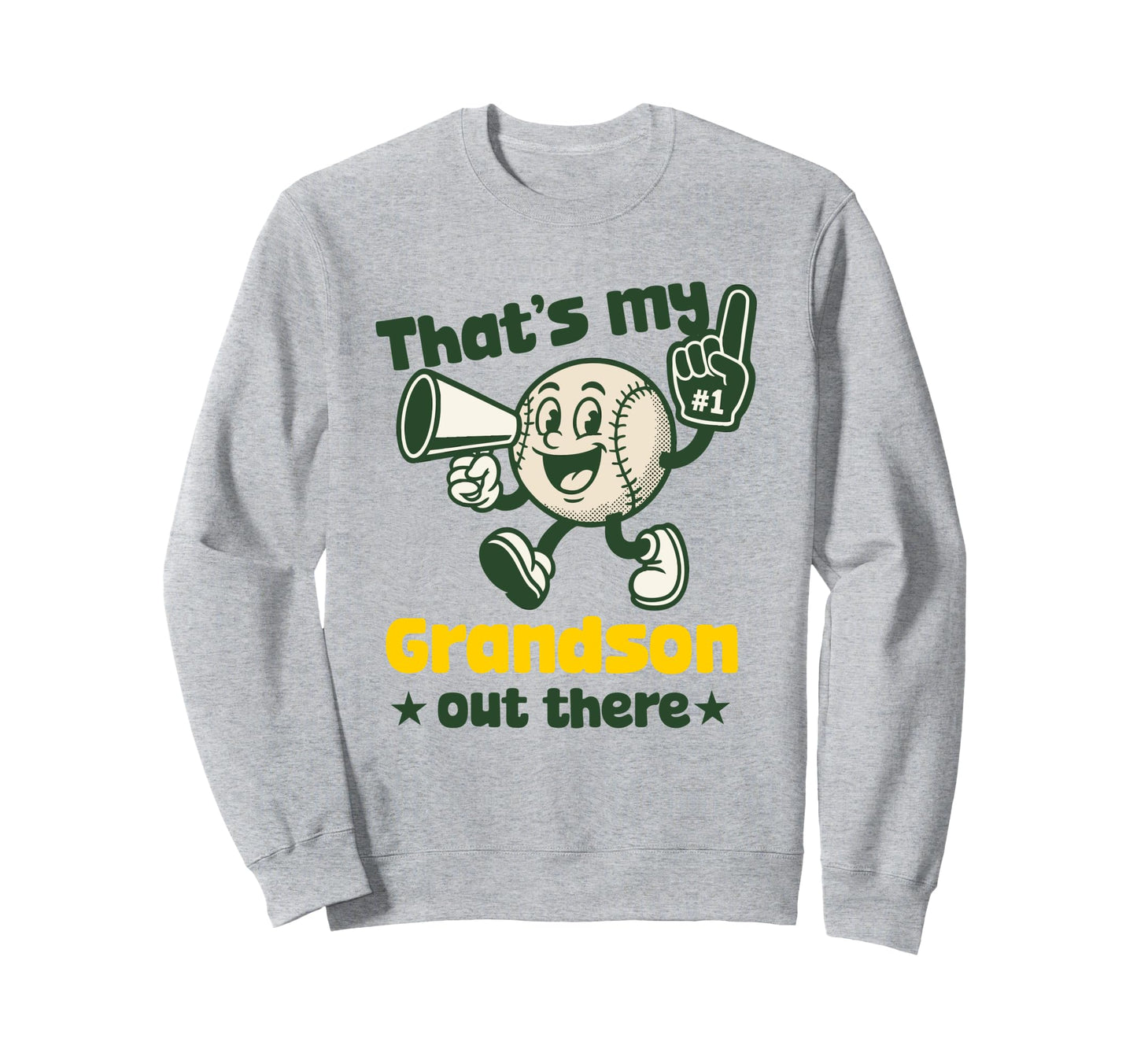 Thats My Grandson Out There Sweatshirt - Fun Novelty Design Men Women - T-Shirt, Sweatshirt, Hoodie