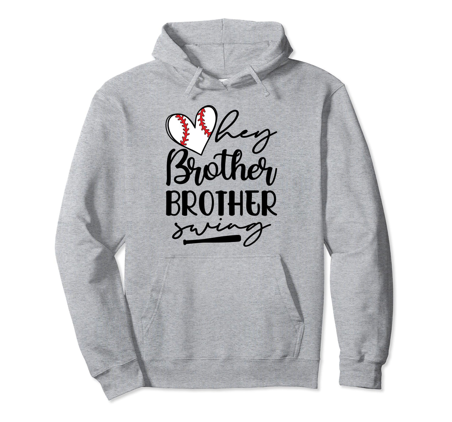 Baseball Sister Hey Brother Brother Hoodie - Novelty Apparel Men Women - T-Shirt, Sweatshirt, Hoodie