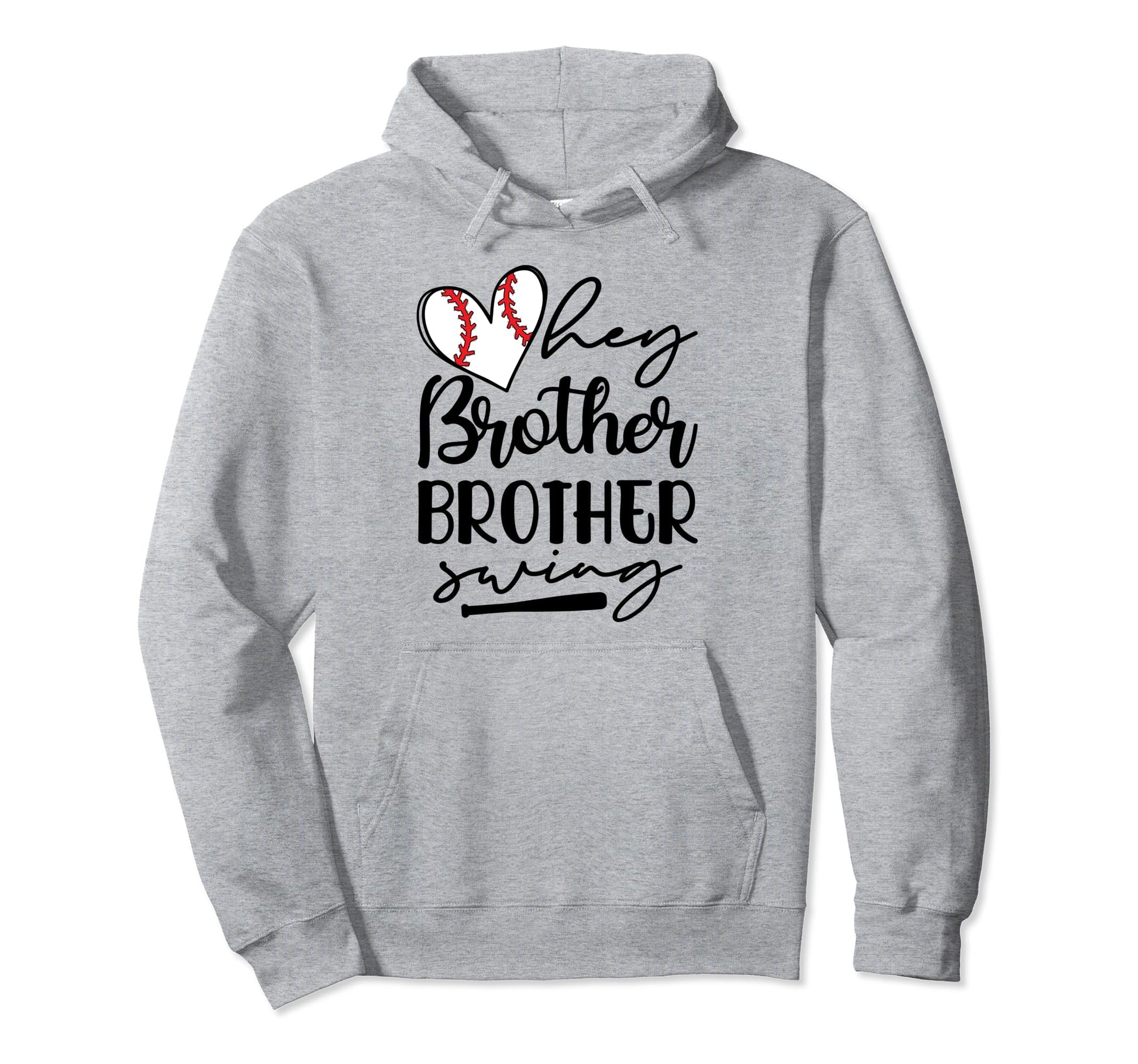 Baseball Sister Hey Brother Brother Hoodie - Novelty Apparel Men Women - T-Shirt, Sweatshirt, Hoodie