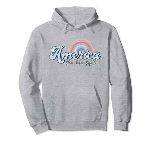 America Beautiful Rainbow Independence Hoodie - Fun Novelty Design Unisex - T-Shirt, Sweatshirt, Hoodie