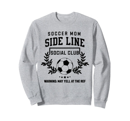 Soccer Mom Sideline Social Club Sweatshirt - Minimalist Print Unisex - T-Shirt, Sweatshirt, Hoodie