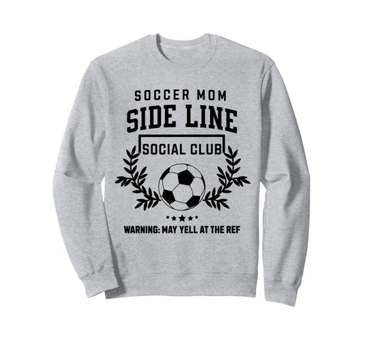 Soccer Mom Sideline Social Club Sweatshirt - Minimalist Print Unisex - T-Shirt, Sweatshirt, Hoodie