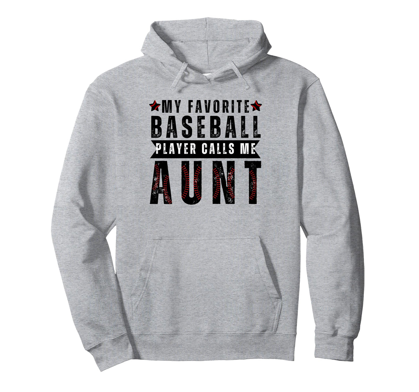 My Favorite Baseball Player Calls Me Aunt Hoodie - Trendy Graphic Unisex - T-Shirt, Sweatshirt, Hoodie