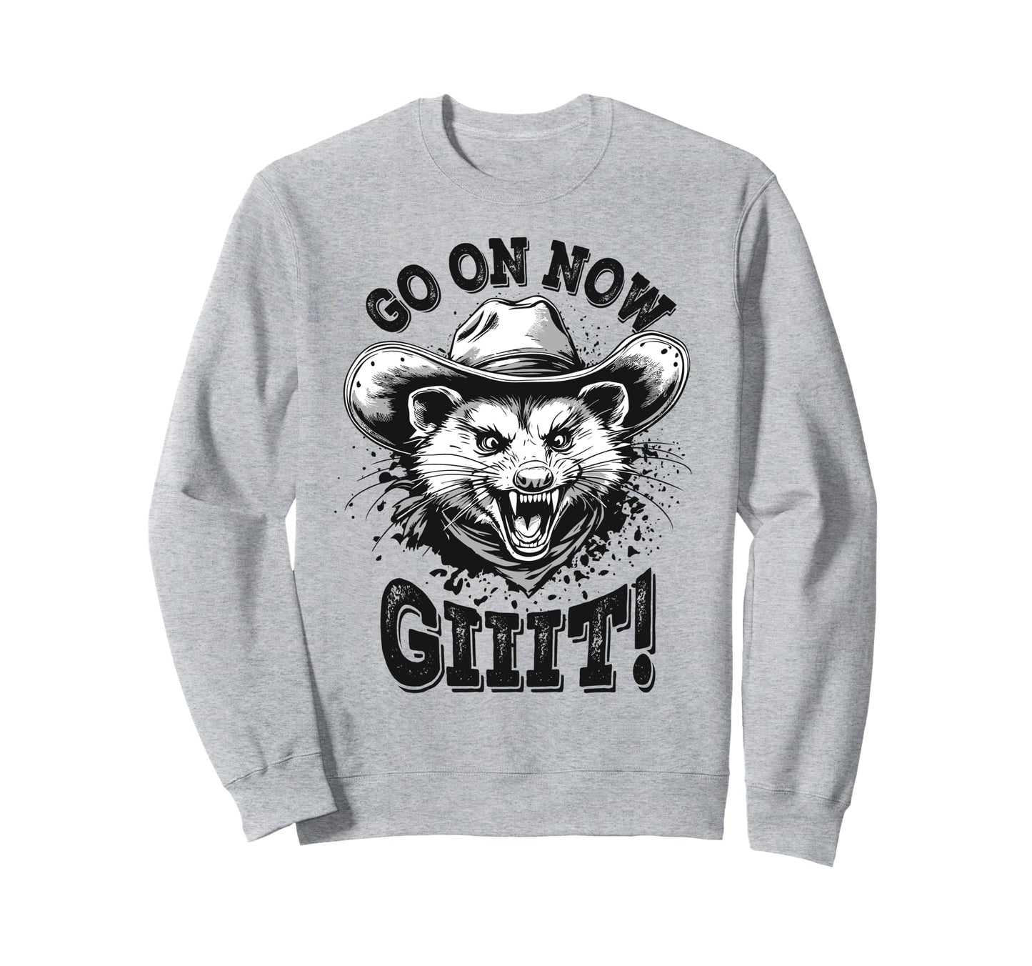 Cowboy Opossum Go Now Git Sweatshirt - Novelty Apparel for Adults - T-Shirt, Sweatshirt, Hoodie