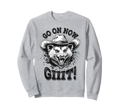 Cowboy Opossum Go Now Git Sweatshirt - Novelty Apparel for Adults - T-Shirt, Sweatshirt, Hoodie