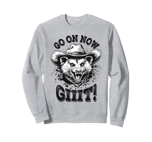 Cowboy Opossum Go Now Git Sweatshirt - Novelty Apparel for Adults - T-Shirt, Sweatshirt, Hoodie