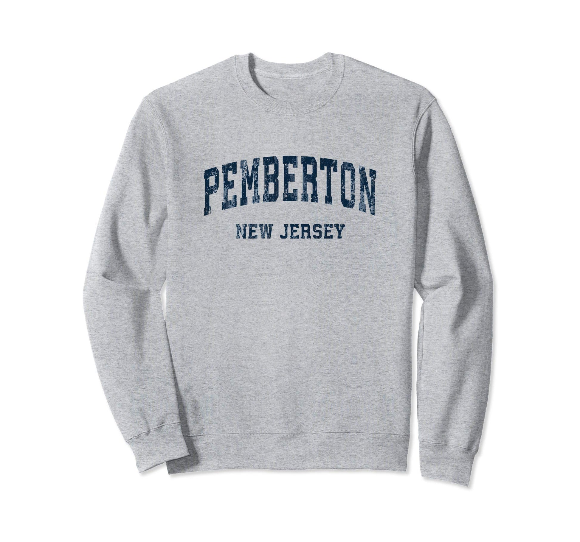 Pemberton New Jersey Nj Varsity Sweatshirt - Streetwear Style Unisex - T-Shirt, Sweatshirt, Hoodie