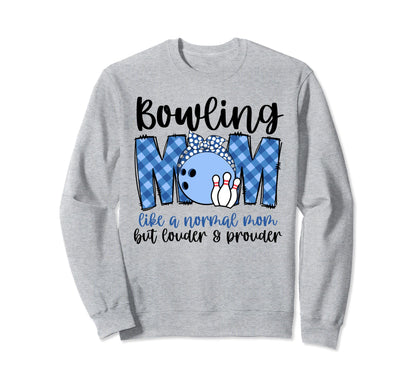 Bowling Mom Like Normal Mom Game Day Sweatshirt - Unique Graphic Unisex - T-Shirt, Sweatshirt, Hoodie