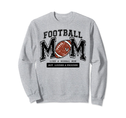 Football Mom Like Normal Mom Sweatshirt - Casual Everyday Wear for Adults - T-Shirt, Sweatshirt, Hoodie