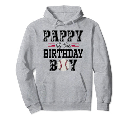 Pappy Birthday Baseball Lover First Hoodie - Casual Everyday Wear Unisex - T-Shirt, Sweatshirt, Hoodie