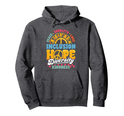 Kindness Peace Equality Love Hoodie - Streetwear Style for Adults - T-Shirt, Sweatshirt, Hoodie