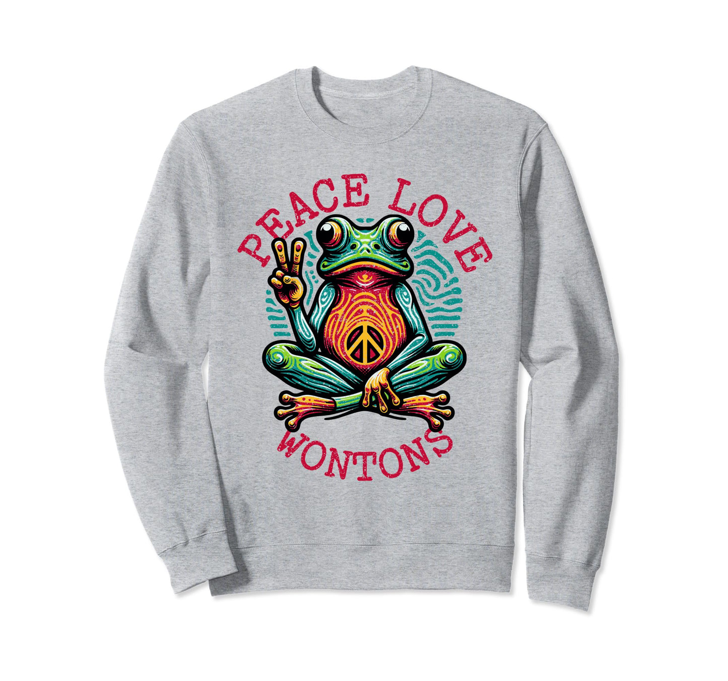 Peace Love Wontons Vibrant Frog Sweatshirt - Novelty Apparel Men Women - T-Shirt, Sweatshirt, Hoodie